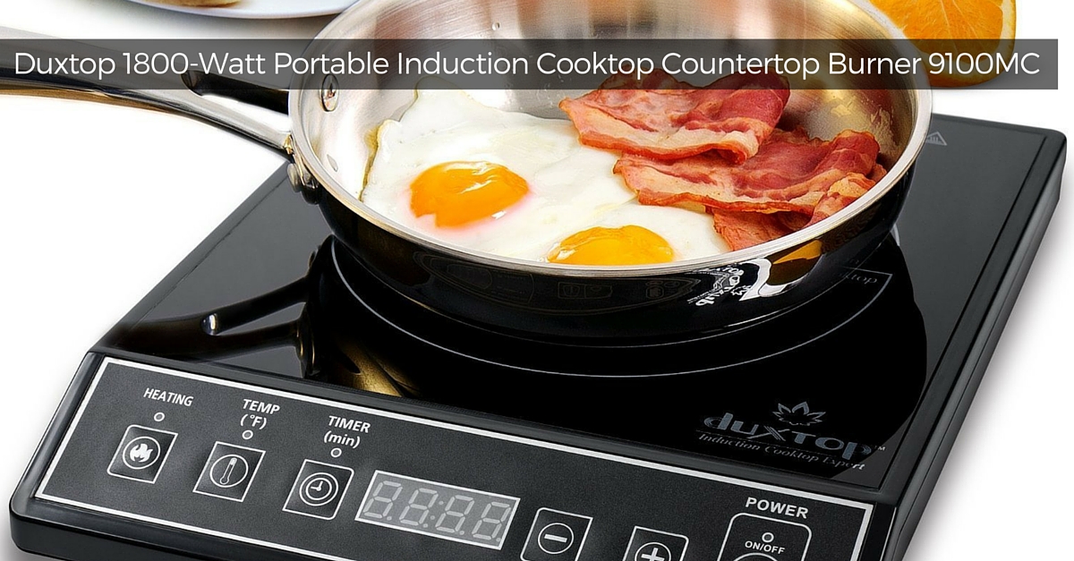 Duxtop 1800-Watt Portable Induction Cooktop Countertop Burner